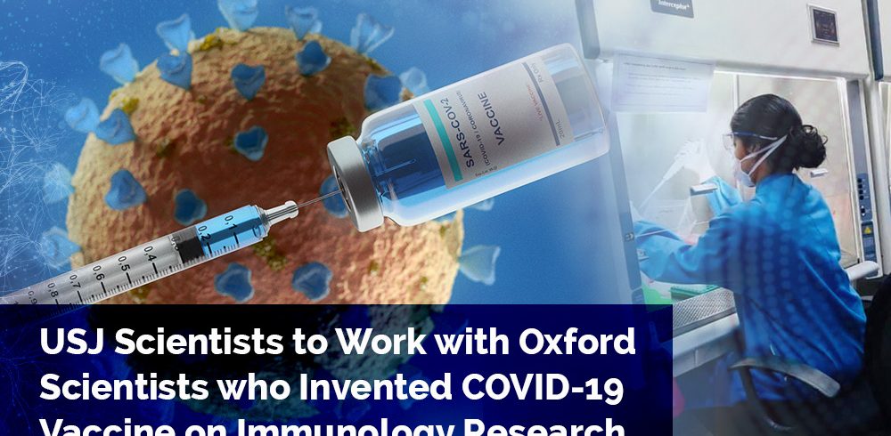 USJ Scientists to Work with Oxford Scientists who Invented COVID-19Vaccine on Immunology Research
