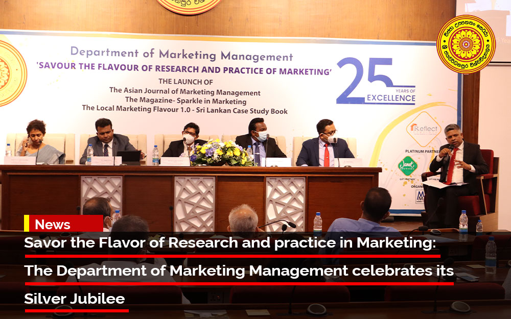 Savor the Flavor of Research and practice in Marketing: The Department of Marketing Management celebrates its Silver Jubilee